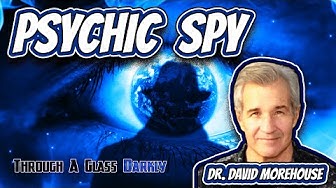 Psychic Spy with Dr. David Morehouse (Episode 65)